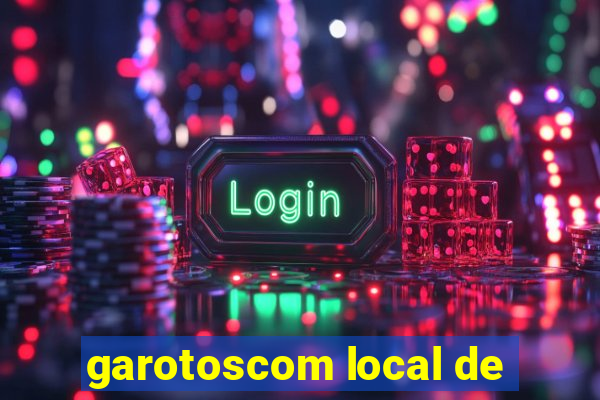 garotoscom local de